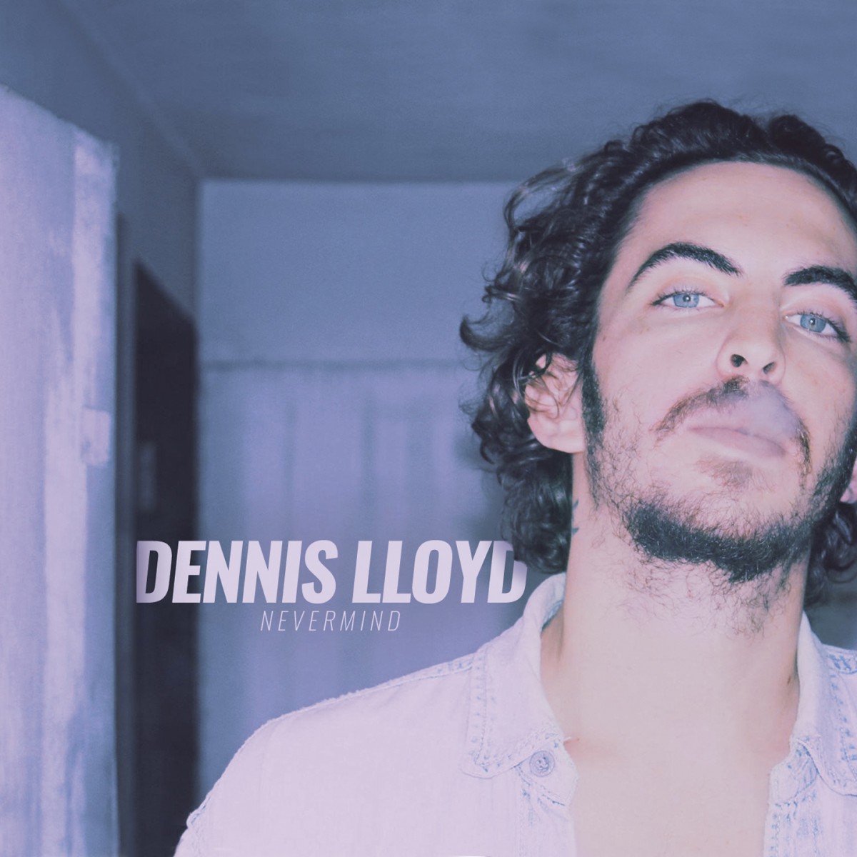 DENNIS LLOYD - NEVERMIND